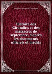 Histoire des Girondins et des massacres de septembre, d