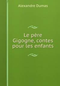 Le pere Gigogne, contes pour les enfants