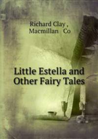 Little Estella and Other Fairy Tales