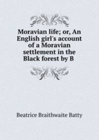 Moravian life; or, An English girl