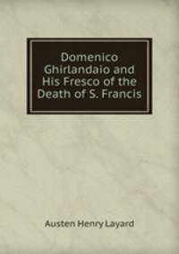 Domenico Ghirlandaio and His Fresco of the Death of S. Francis