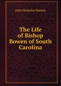 The Life of Bishop Bowen of South Carolina