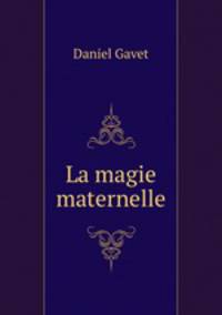 La magie maternelle