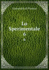 Lo Sperimentale. 6