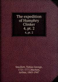 The expedition of Humphry Clinker. 4, pt. 2