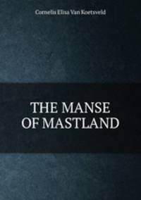 THE MANSE OF MASTLAND