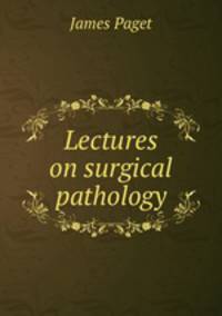 Lectures on surgical pathology