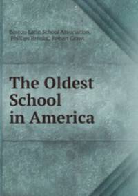 The Oldest School in America