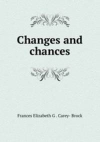 Changes and chances