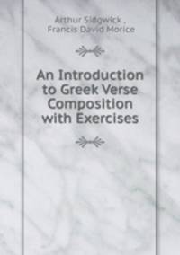 An Introduction to Greek Verse Composition with Exercises