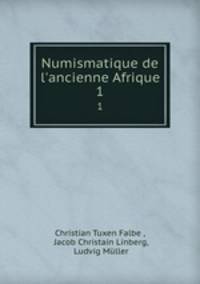 Numismatique de l`ancienne Afrique. 1
