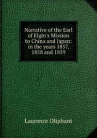 Narrative of the Earl of Elgin