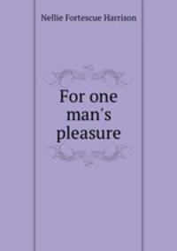 For one man