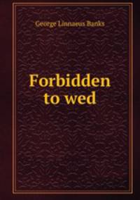 Forbidden to wed