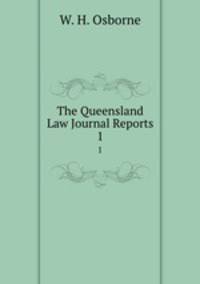 The Queensland Law Journal Reports. 1