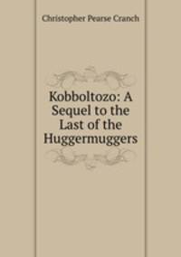 Kobboltozo: A Sequel to the Last of the Huggermuggers