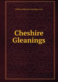 Cheshire Gleanings