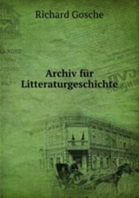 Archiv fur Litteraturgeschichte
