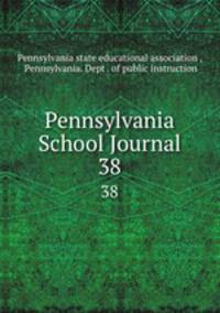 Pennsylvania School Journal. 38