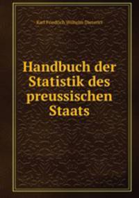 Handbuch der Statistik des preussischen Staats