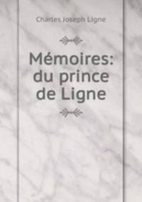 Memoires: du prince de Ligne