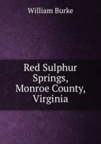 Red Sulphur Springs, Monroe County, Virginia