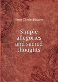 Simple allegories and sacred thoughts