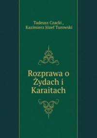 Rozprawa o Zydach i Karaitach