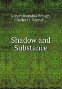 Shadow and Substance