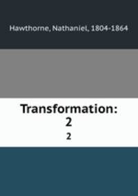 Transformation:. 2