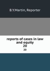 reports of cases in law and equity. 20