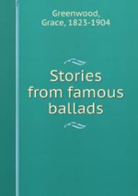 Stories from famous ballads