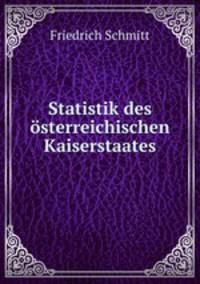 Statistik des osterreichischen Kaiserstaates