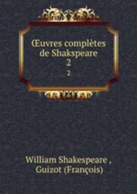 uvres compltes de Shakspeare. 2