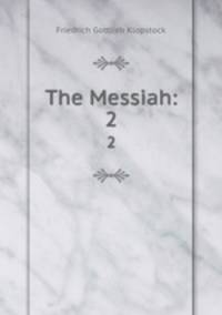 The Messiah:. 2
