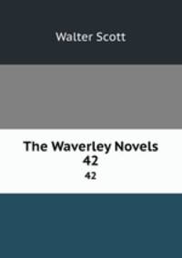The Waverley Novels. 42