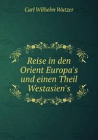 Reise in den Orient Europa
