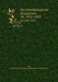 Der Ornithologische Beobachter. 20, 1922-1923