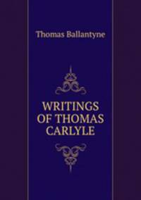 WRITINGS OF THOMAS CARLYLE
