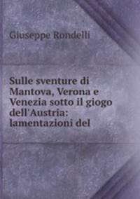 Sulle sventure di Mantova, Verona e Venezia sotto il giogo dell
