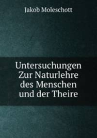 Untersuchungen Zur Naturlehre des Menschen und der Theire