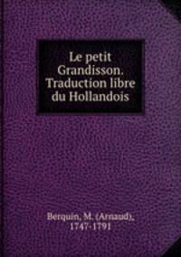 Le petit Grandisson. Traduction libre du Hollandois