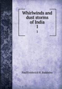Whirlwinds and dust storms of India. 1