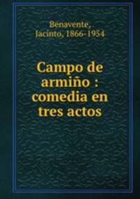 Campo de armio : comedia en tres actos