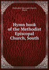 Hymn book of the Methodist Episcopal Church, South