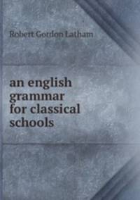an english grammar for classical schools
