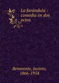 La farndula : comedia en dos actos