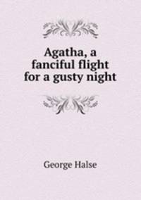 Agatha, a fanciful flight for a gusty night