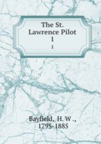 The St. Lawrence Pilot. 1