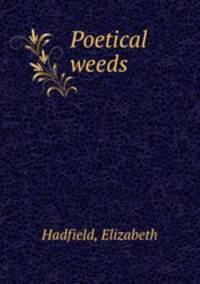 Poetical weeds